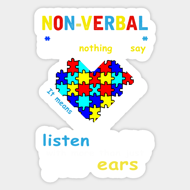 Non-verbal doesn't mean that i have nothing to say Sticker by TEEPHILIC